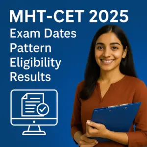 Smiling young woman holding a blue clipboard in front of a digital graphic with the text “MHT-CET 2025: Exam Dates, Pattern, Eligibility, Results” and an icon of a computer screen with a checkmark document.