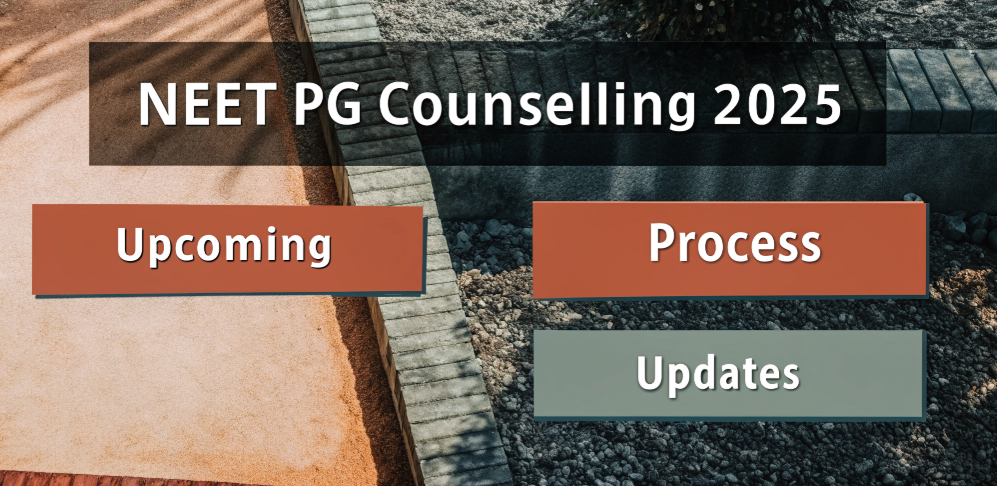 NEET PG Counselling 2025 banner highlighting upcoming schedule, process, and updates.